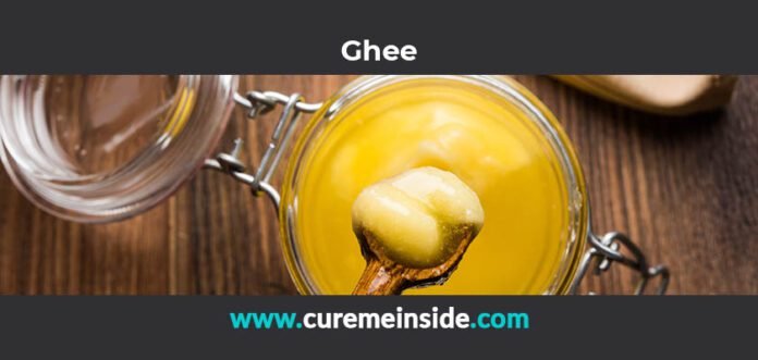 Ghee: Health Benefits, Side Effects, Uses, Dosage, Interactions