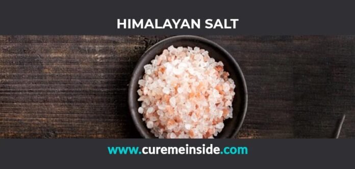 Himalayan Salt: Health Benefits, Side Effects, Uses, Dosage, Interactions